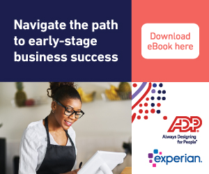 Navigate the path to early-stage business success through this eBook, created by ADP and Experian